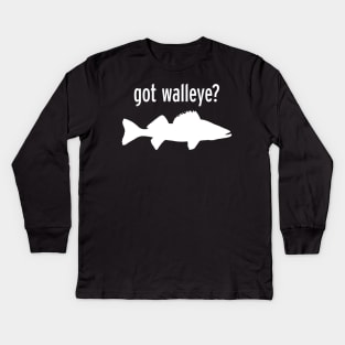 GOT WALLEYE? Kids Long Sleeve T-Shirt